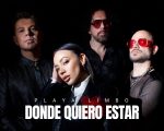 Playa Limbo presenta “Donde Quiero Estar”